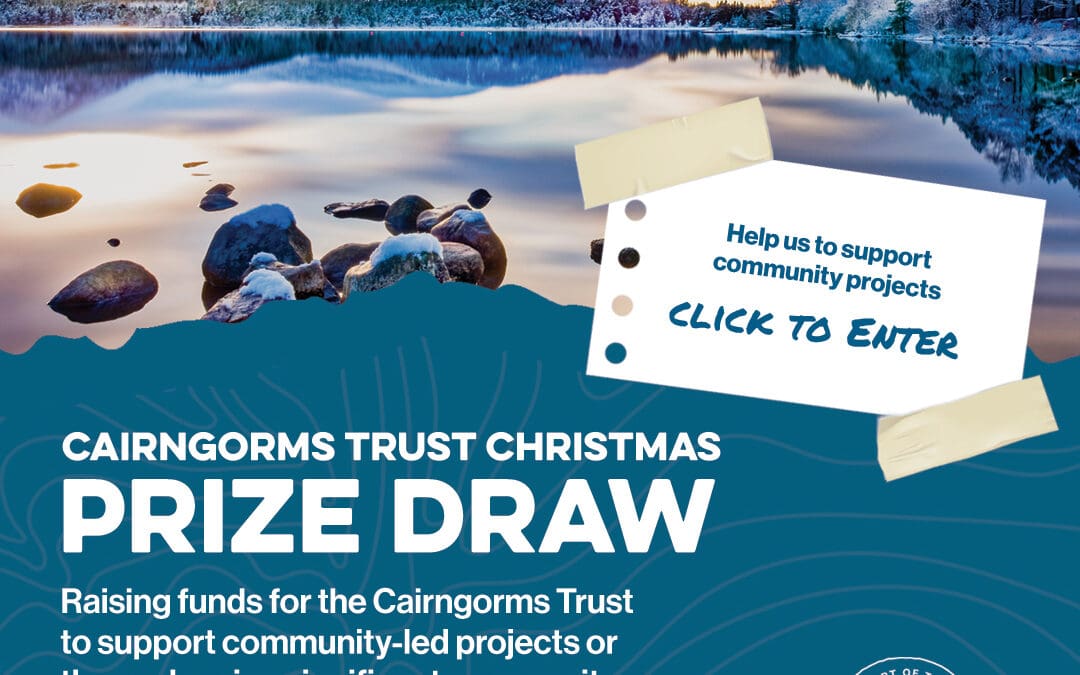 Christmas Prize Draw: Supporting Community-Led Projects in the Cairngorms